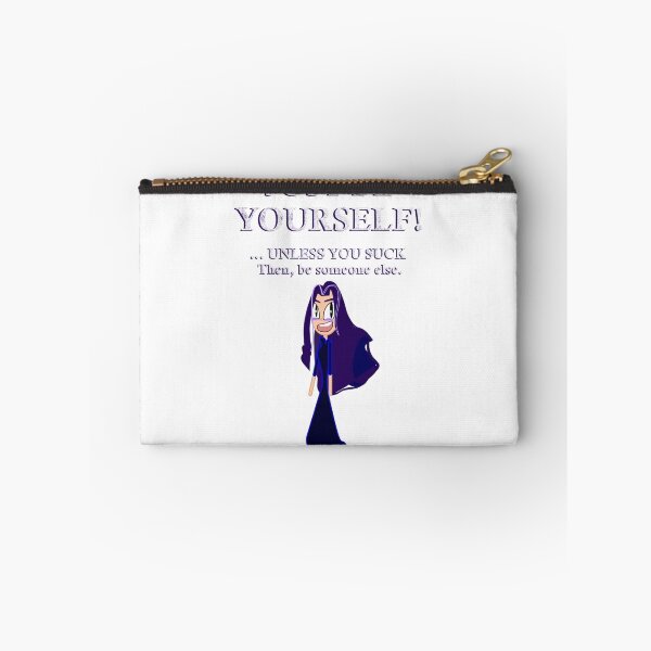 Item preview, Just be yourself. ...unless you suck. Then be someone else. designed and sold by Weber Consulting.