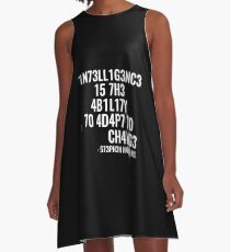 Intelligenz ist die Fähigkeit, sich an Veränderungen anzupassen! A-Linien Kleid