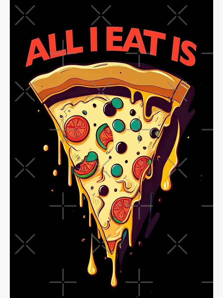 Disover All I Eat is Pizza | Funny Design | Funny Pizza Illustration Canvas