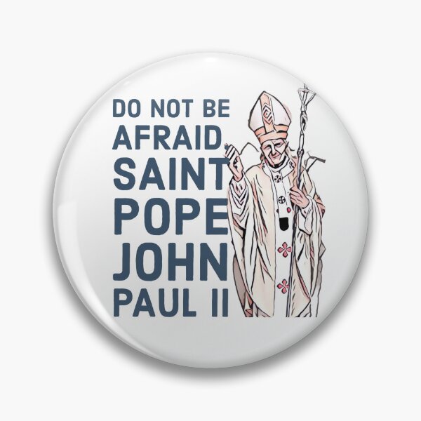 Item preview, Do not be Afraid Pope John Paul 2 designed and sold by Ksolom01.