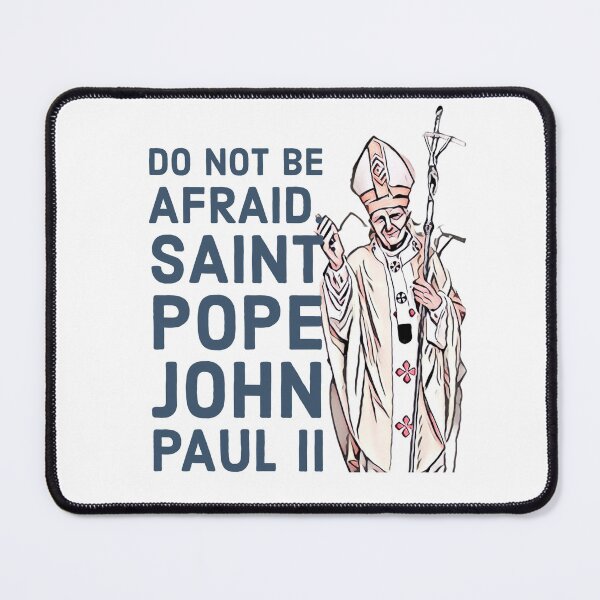 Item preview, Do not be Afraid Pope John Paul 2 designed and sold by Ksolom01.
