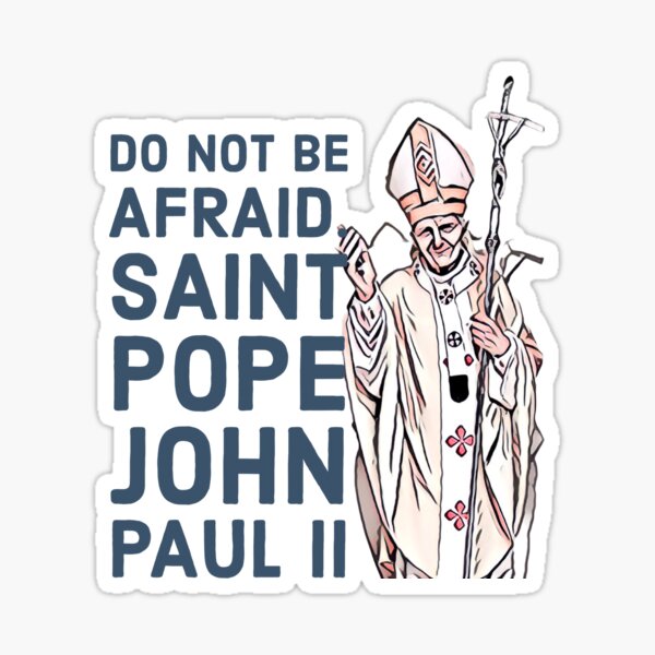 Item preview, Do not be Afraid Pope John Paul 2 designed and sold by Ksolom01.