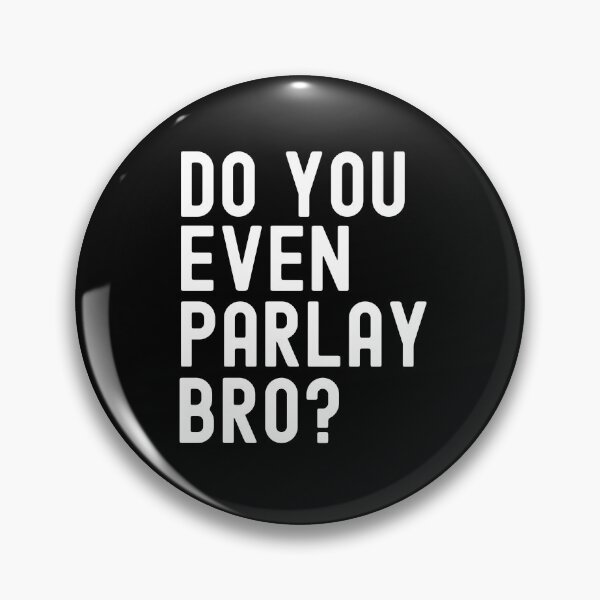 Item preview, Do You Even Parlay Bro Funny Sportsbook Betting  designed and sold by NerdCulture.