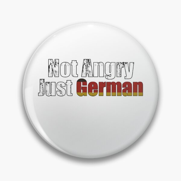 Item preview, Not Angry Just German  designed and sold by Mariano ⭐⭐⭐⭐⭐.