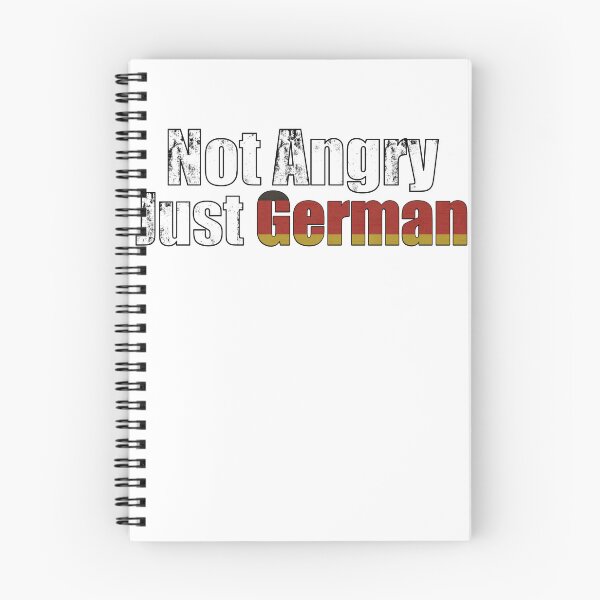 Item preview, Not Angry Just German  designed and sold by Oops! I Printed It.