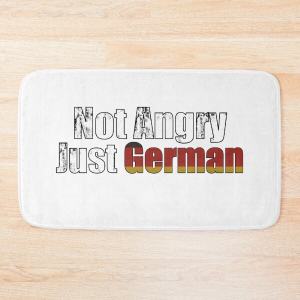 Item preview, Not Angry Just German  designed and sold by Mariano ⭐⭐⭐⭐⭐.