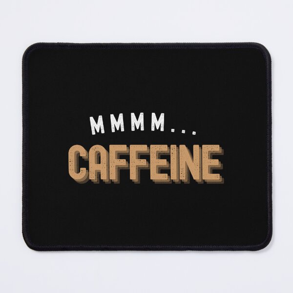 Item preview, Mmmm... caffeine | Tasty coffee~ designed and sold by AllInCoffee.