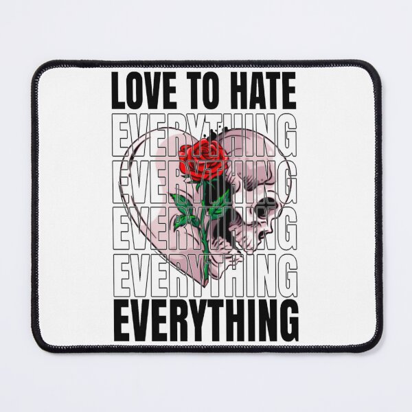 Item preview, Love to hate everything designed and sold by kobe811.