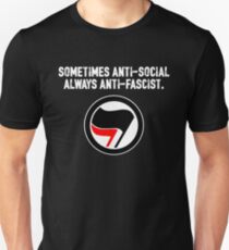 Manchmal antisozial, immer antifaschistisch Unisex T-Shirt