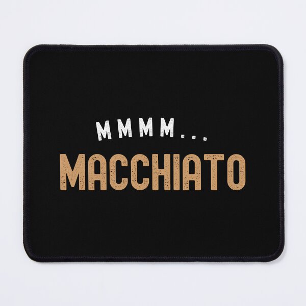 Item preview, Mmmm... macchiato coffee | Tasty caffeine~ designed and sold by AllInCoffee.