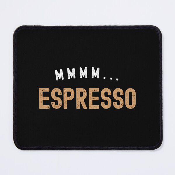 Item preview, Mmmm... espresso coffee | Tasty caffeine~ designed and sold by AllInCoffee.