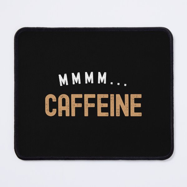 Item preview, Mmmm... caffeine | Tasty coffee~ designed and sold by AllInCoffee.