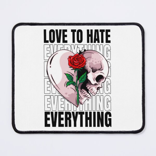 Item preview, Love to hate everything designed and sold by kobe811.
