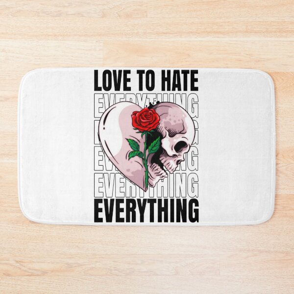Item preview, Love to hate everything designed and sold by kobe811.