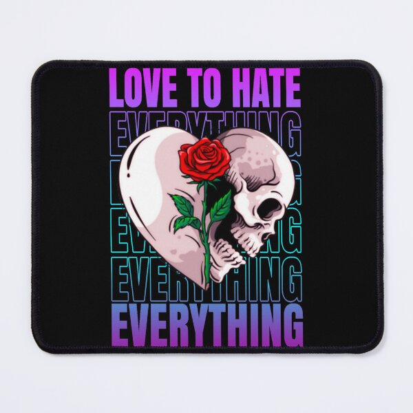 Item preview, Love to hate everything designed and sold by kobe811.