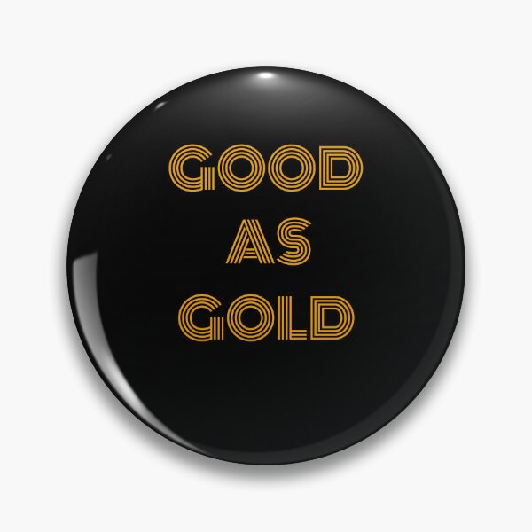 Item preview, Good As Gold designed and sold by Ounistore.