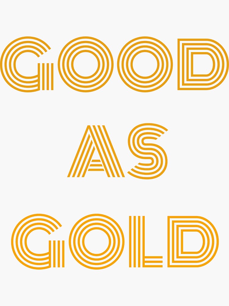 Good As Gold Sticker