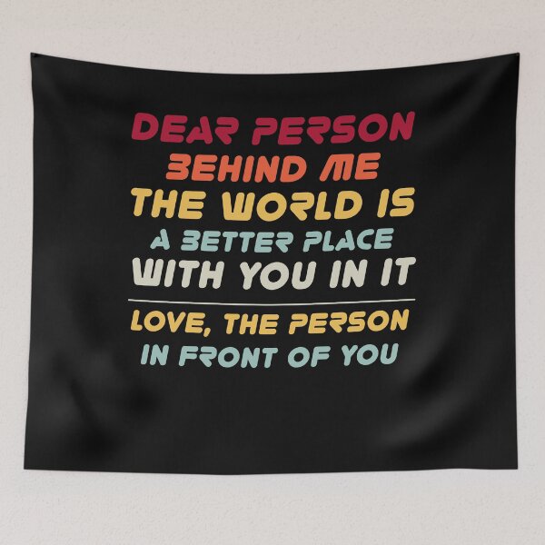 Item preview, Dear Person Behind Me The World Is A Better Place With You designed and sold by solimangomaa.