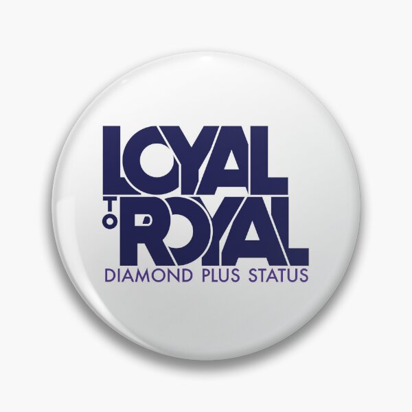 Item preview, Loyal to Royal Diamond Plus Status designed and sold by HunSpen.