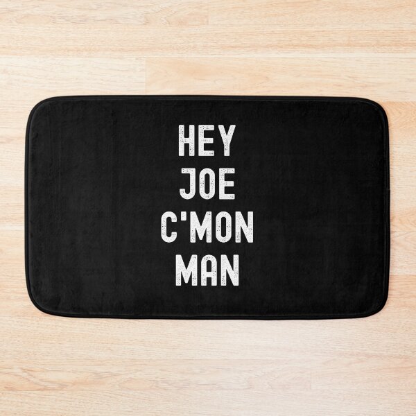 Item preview, Hey Joe C'Mon Man designed and sold by Peter Stawicki.