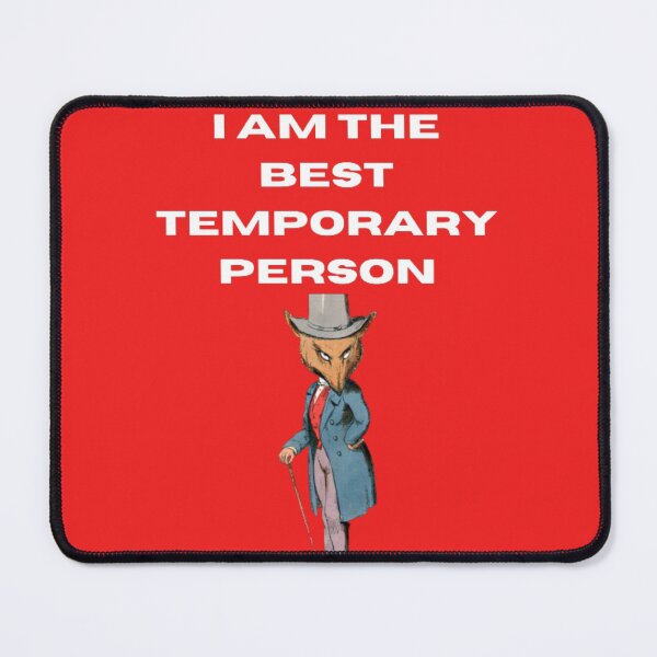Item preview, I AM BEST THE BEST TEMPORARY PERSON designed and sold by stevencox26.