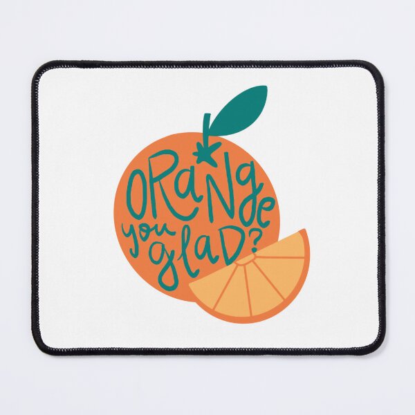 Item preview, Orange You Glad? designed and sold by SaltLakeSteff.