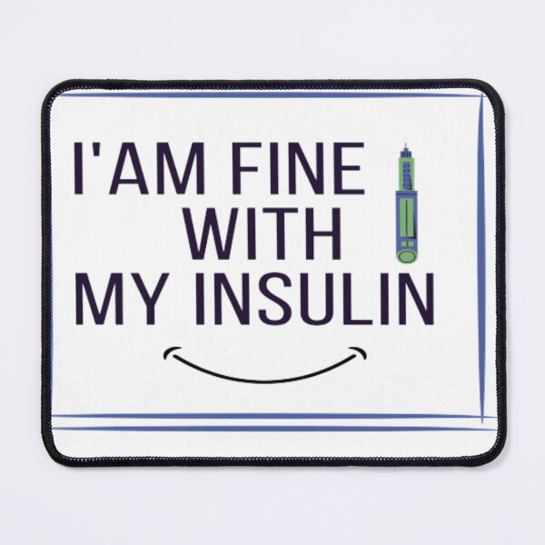 Item preview, I'm fine with my insulin designed and sold by fati-stor.