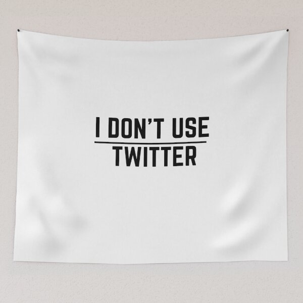 Item preview, I Don’t Use Twitter designed and sold by MonsSHOP ⭐⭐⭐⭐⭐.