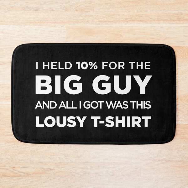 Item preview, I Held 10% for the Big Guy... designed and sold by twHistory.