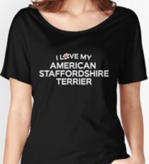Camiseta ancha para mujer Amo mi American Staffordshire Terrier
