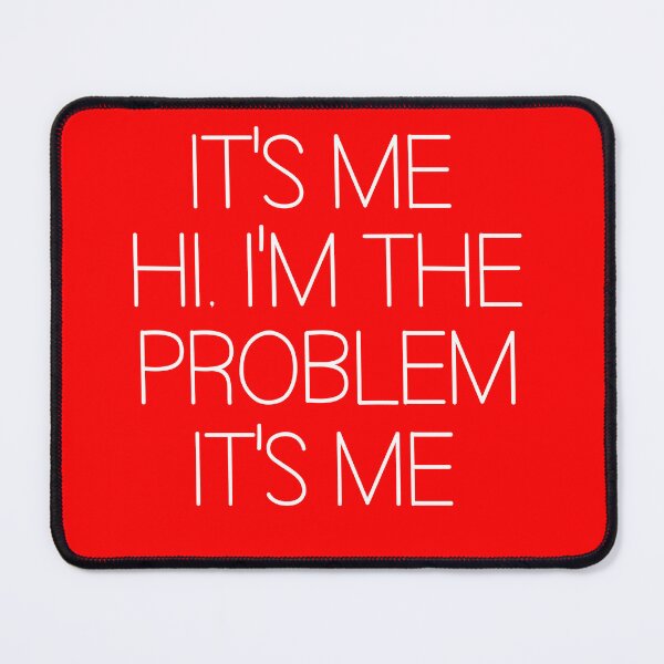 Item preview, It's Me Hi I'm The Problem It's Me Gift for Swifites designed and sold by NerdCulture.