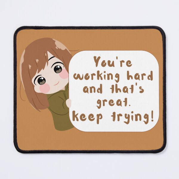 Item preview, You're working hard and that's great. keep trying! designed and sold by PellSilversmith.