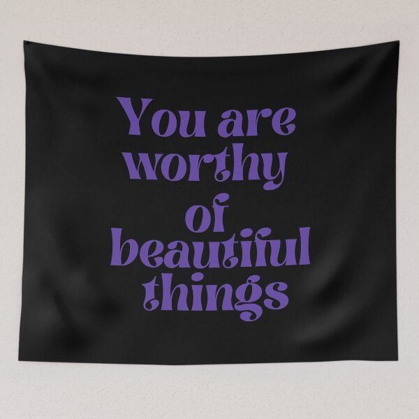 Item preview, You are worthy of beautiful things designed and sold by HalcyonFairy.