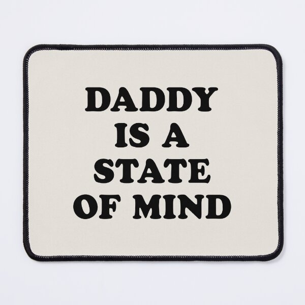 Item preview, Daddy Is A State Of Mind designed and sold by soundlesswaves.