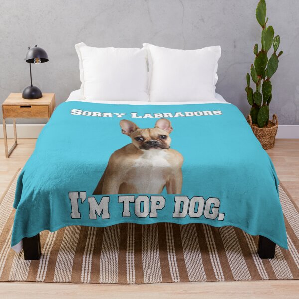 Item preview, French Bulldog Lover Sorry Labradors I’m Top Dog designed and sold by fantasticdesign.
