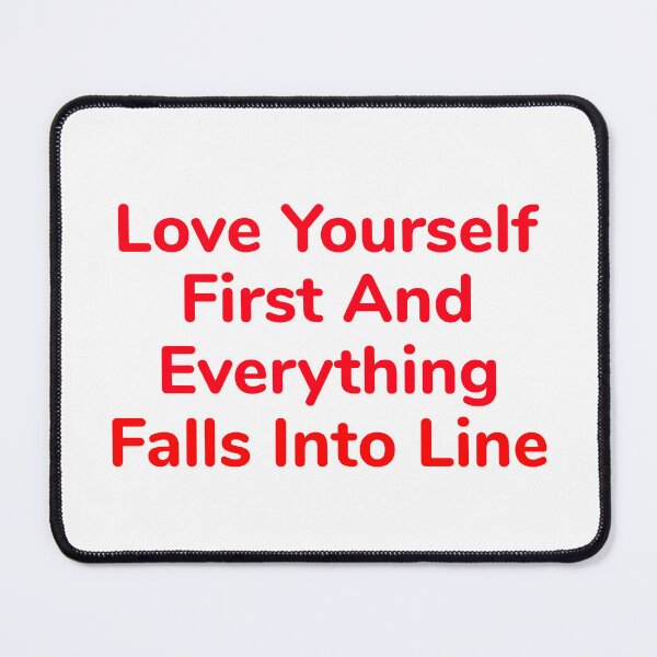 Item preview, Love yourself first and everything falls into line designed and sold by Ounistore.