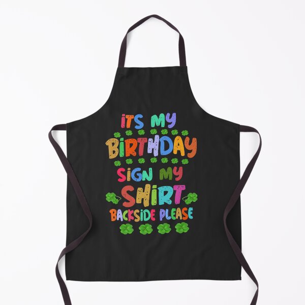 Artikelvorschau, Es ist mein Geburtstagsschild, Rückseite meines Hemdes, bitte feiern Sie meinen Geburtstag entworfen und verkauft von Saisaye.