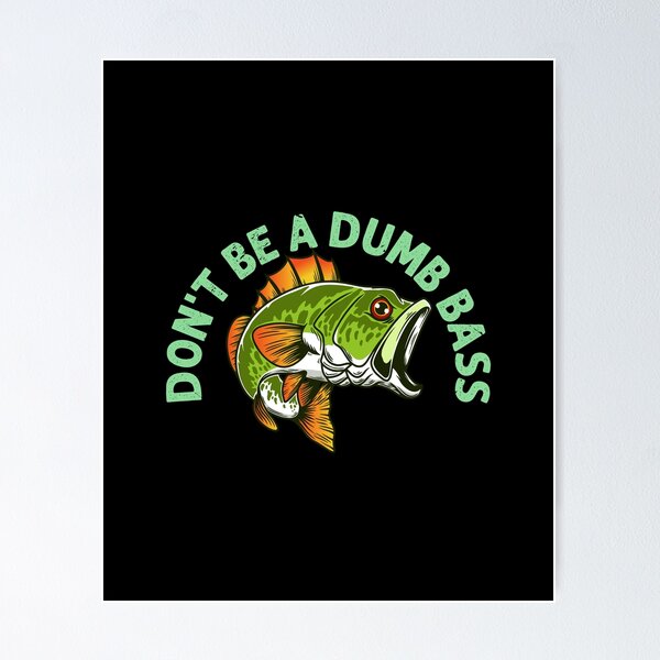 FUNNY FISHING ,DON'T BE A BUMB BASS | Sticker