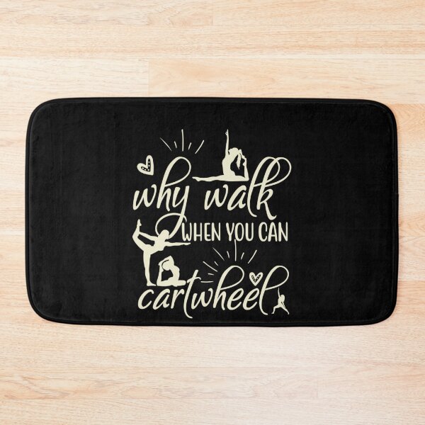 Item preview, Gymnastics Why Walk When You Can Cartwheel designed and sold by BanBay.