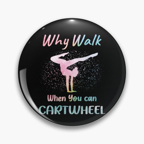 Item preview, Gymnastics Why Walk When You Can Cartwheel designed and sold by BanBay.
