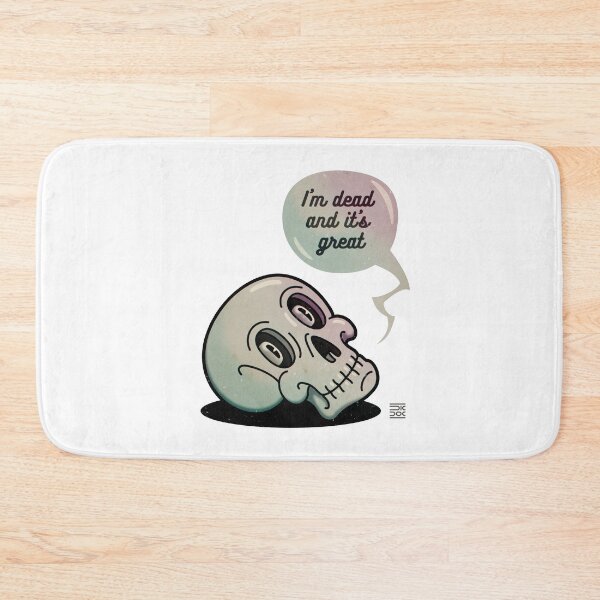 Item preview, Scull. I'm dead and it's great | White background designed and sold by DicDoc.