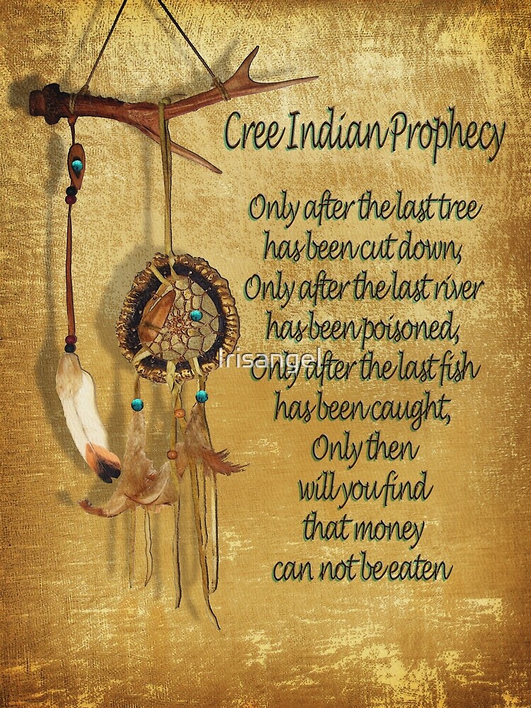 Native American Indian "Cree Prophecy" by Irisangel