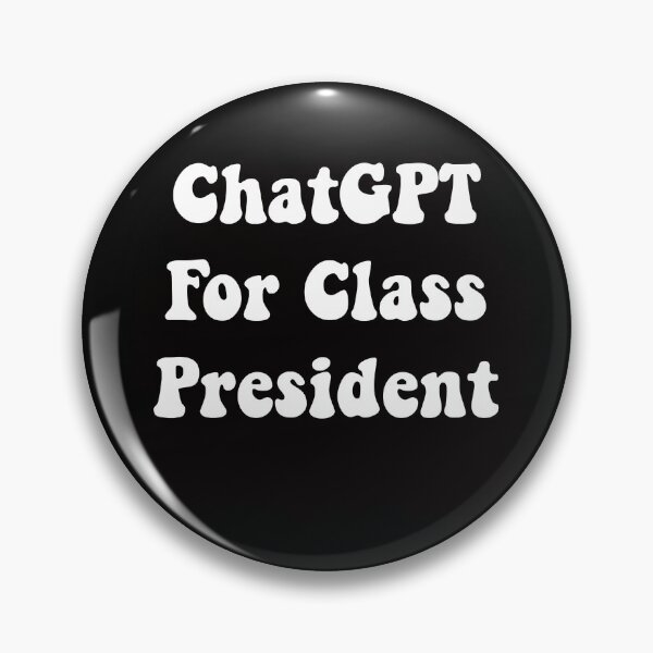 Item preview, ChatGPT for Class President - bright sarcastic sticker designed and sold by ScapegoatPrints.
