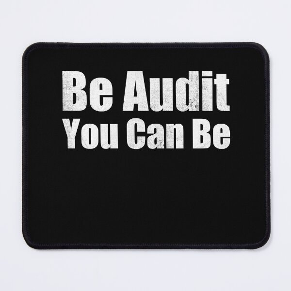 Item preview, Be Audit You Can Be  designed and sold by Mariano ⭐⭐⭐⭐⭐.