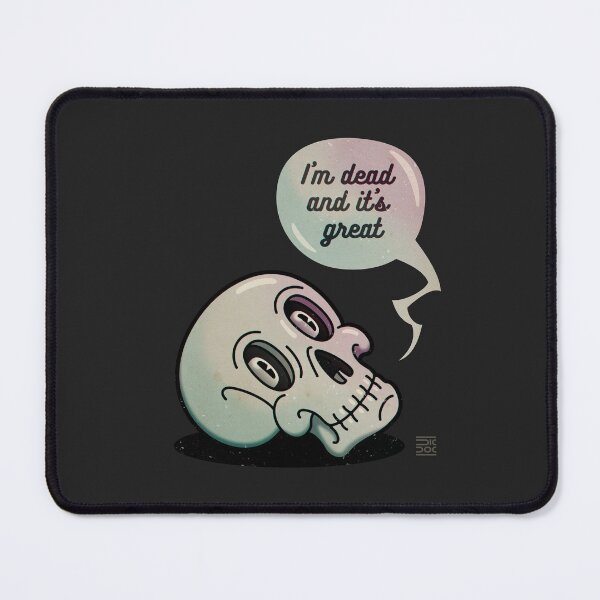 Item preview, Scull. I'm dead and it's great | dark grey background designed and sold by DicDoc.