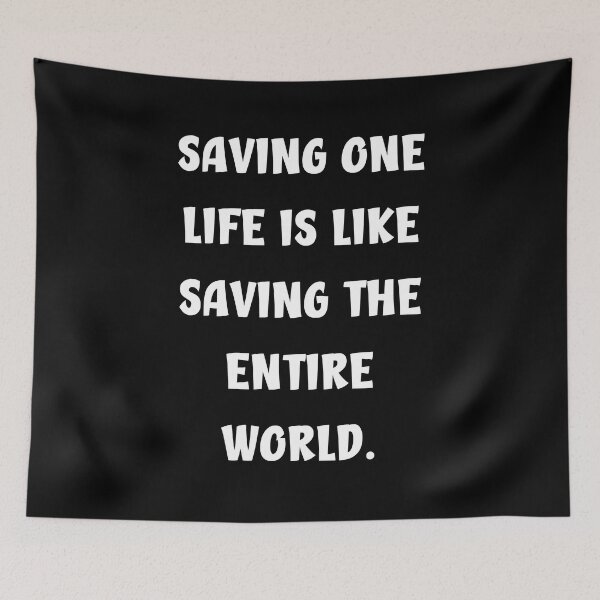 Item preview, Saving one life is like saving the entire world. designed and sold by HarriPaloma.