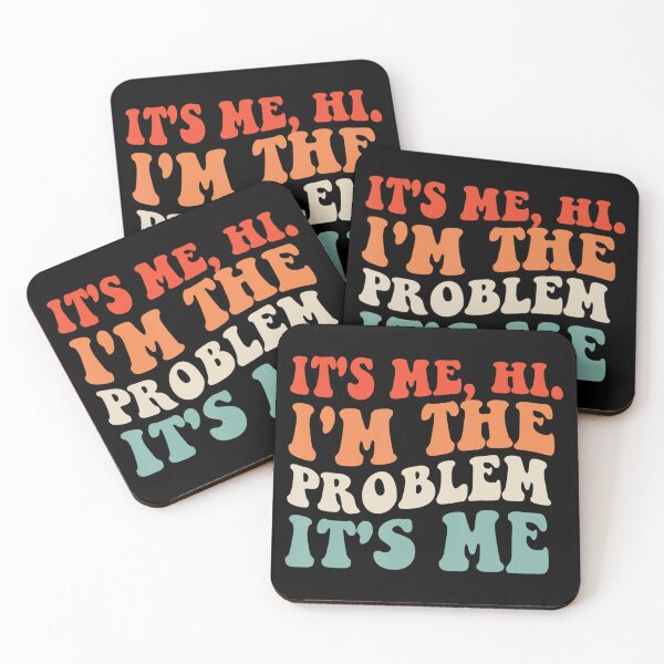 Item preview, Its Me Hi Im The Problem designed and sold by Anna Turner.