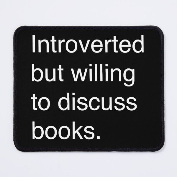 Item preview, Introverted but willing to discuss books. designed and sold by winterwinter.