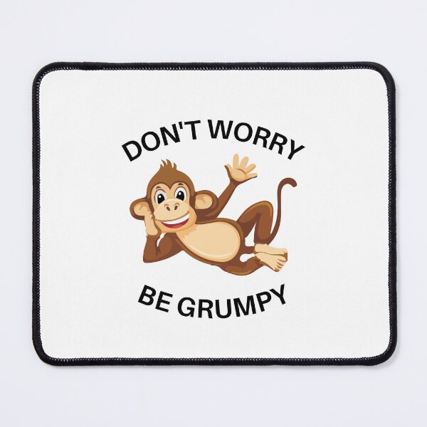 Item preview, Don't Worry Be Grumpy designed and sold by Mikolaj Sudol.