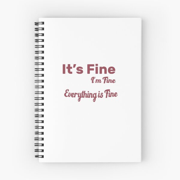 Item preview, It's Fine I'm Fine Everything is Fine designed and sold by salazare01.